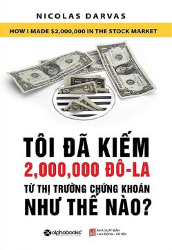 Tôi đã kiếm 2 triệu $ từ thị trường chứng khoán như thế nào?